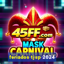 feriados tjsp 2024